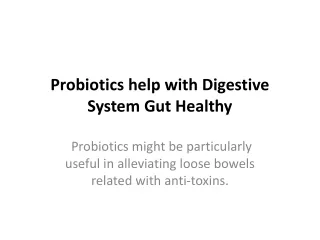 PPT Probiotics help with Digestive System Gut Healthy