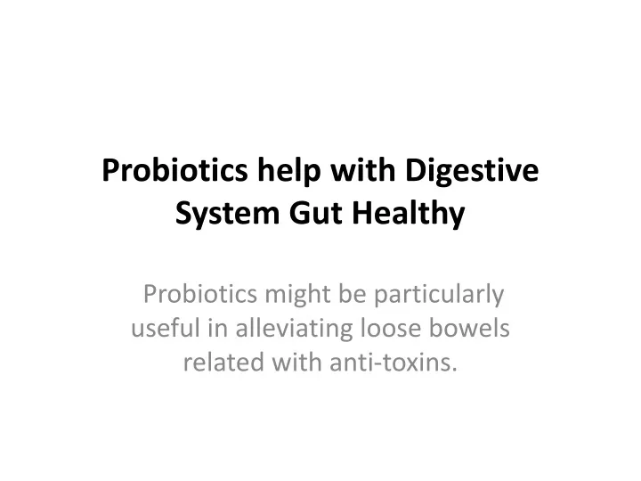 probiotics help with digestive system gut healthy