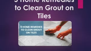 5 Home Remedies to Clean Grout on Tiles