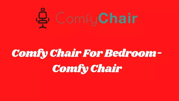 comfy chair for bedroom comfy chair