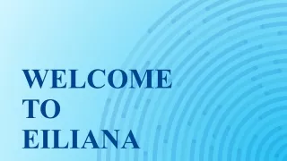 welcome to eiliana