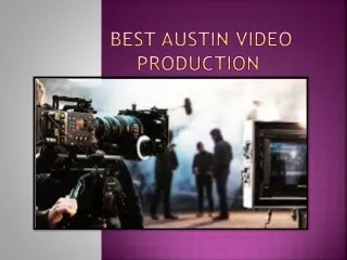 Best Austin Video Production