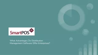 what advantages do distribution management software offer enterprises
