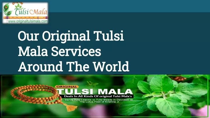 our original tulsi mala services around the world