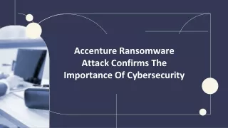 Accenture Ransomware Attack Confirms The Importance Of Cybersecurity