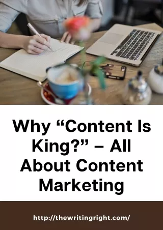 Why “Content Is King” – All About Content Marketing