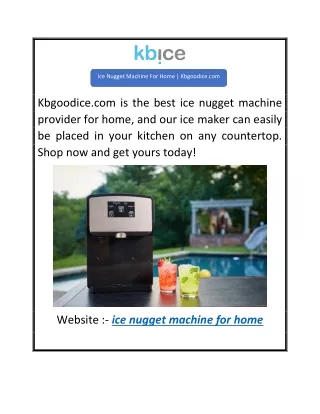 Ice Nugget Machine For Home  Kbgoodice.com