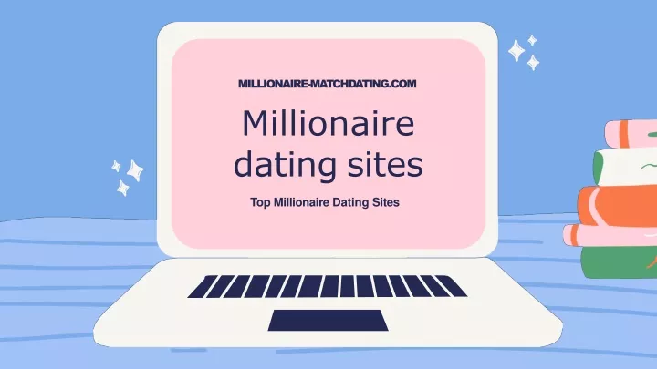 millionaire dating sites