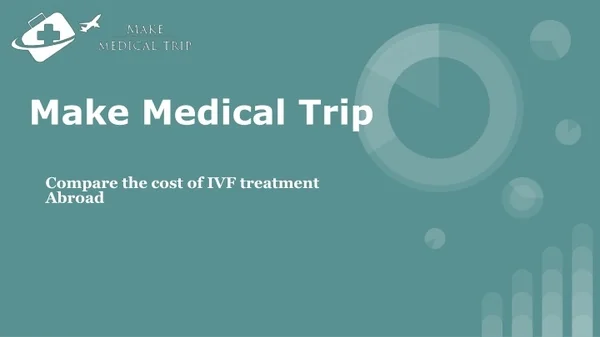 In Vitro Fertilization (IVF) and Fertility Treatment Abroad | Make Medical Trip