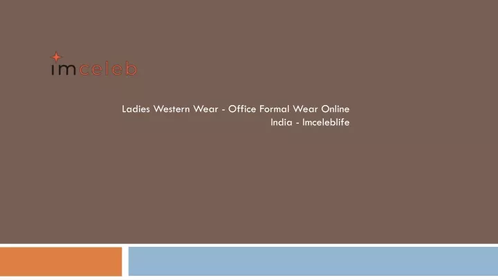 ladies western wear office formal wear online india imceleblife