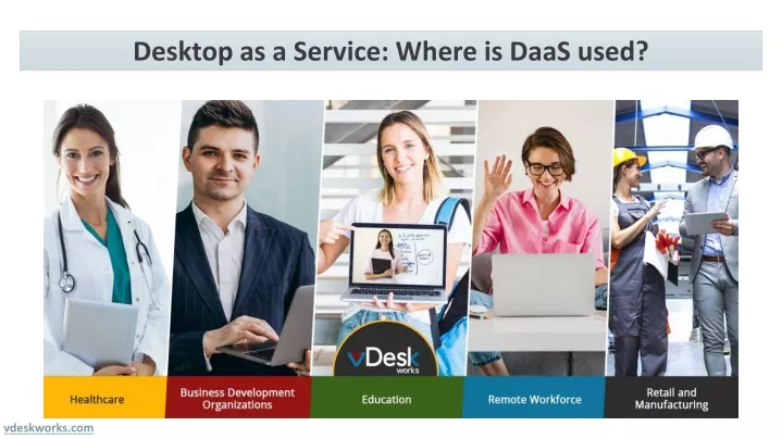 desktop as a service where is daas used