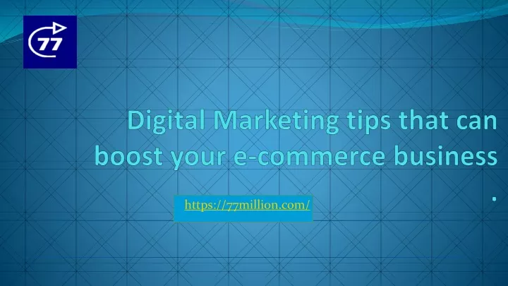 digital marketing tips that can boost your e commerce business