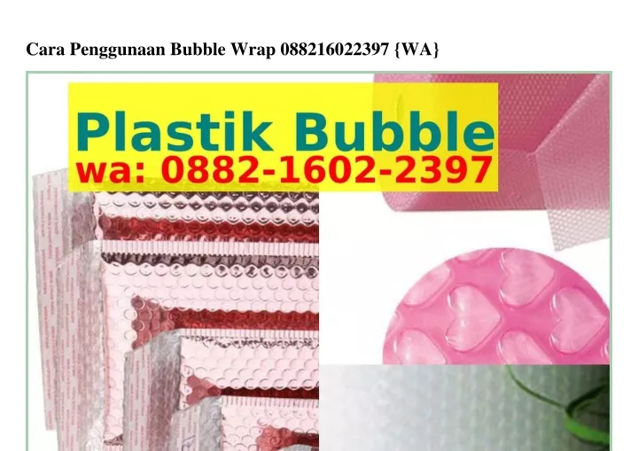 cara penggunaan bubble wrap 088216022397 wa