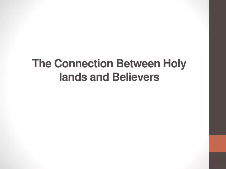 the connection between holy lands and believers