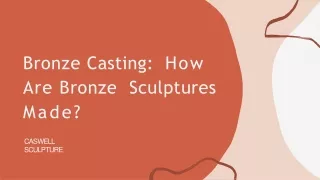 Bronze Casting: How Are Bronze Sculptures Made?