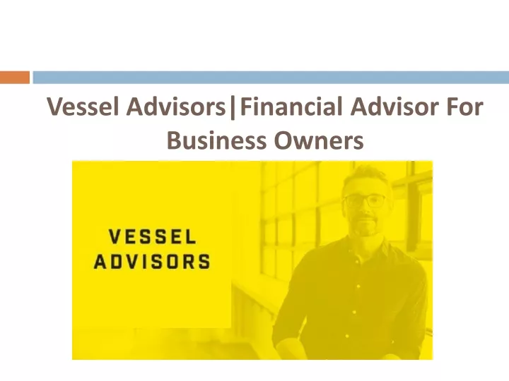 vessel advisors financial advisor for business owners