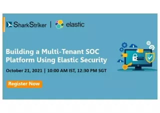 Webinar-Building a Multi-Tenant SOC Platform Using Elastic Security