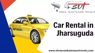 Cheap Car Rental in Jharsuguda | Hire now!
