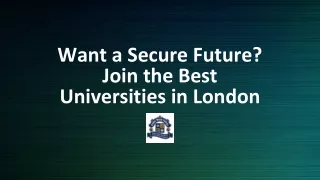 want a secure future join the best universities in london