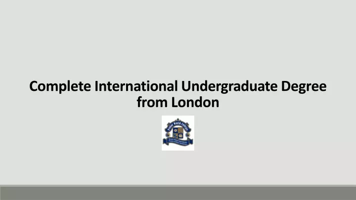 complete international undergraduate degree from london