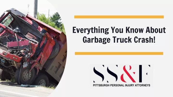 everything you know about garbage truck crash