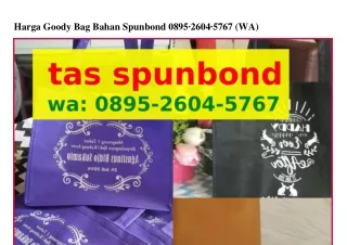 Harga Goody Bag Bahan Spunbond Ö8ᑫ5.26Öㄐ.5767[WhatsApp]