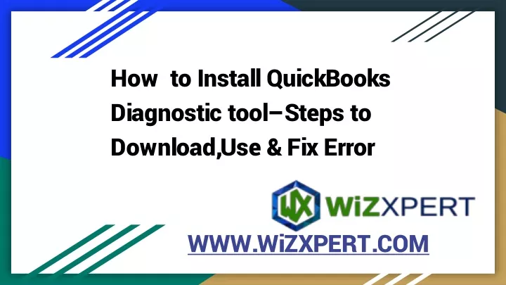 how to install quickbooks diagnostic tool steps to download use fix error