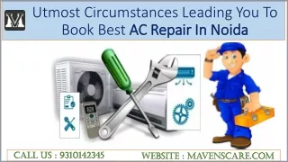 Utmost Circumstances Leading You To Book Best AC Repair In Noida