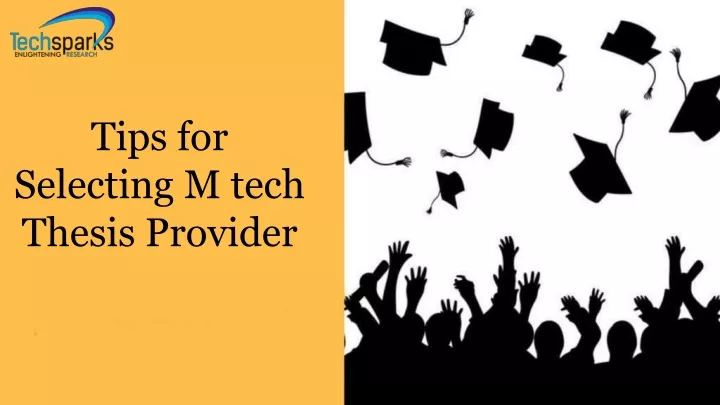 tips for selecting m tech thesis provider