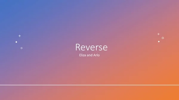 reverse