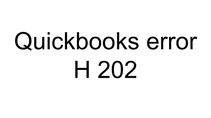 quickbooks error h 202