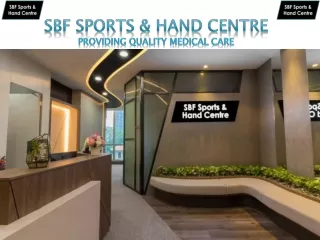 SBF Sports & Hand Centre | Orthopaedic and Sports Injury Clinic