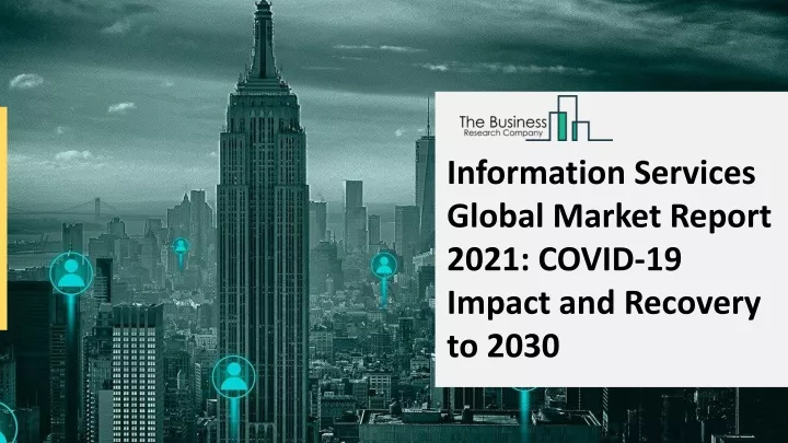 information services global market report 2021