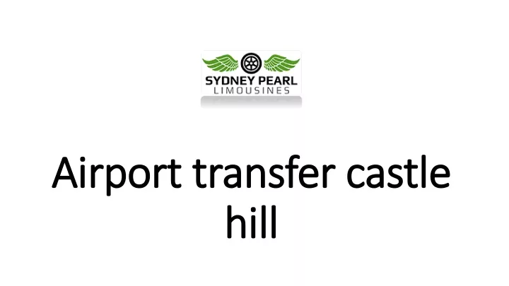 a irport transfer castle hill
