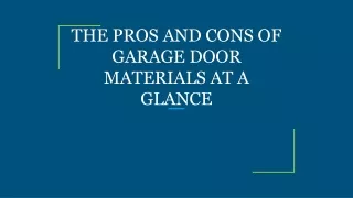 the pros and cons of garage door materials at a glance