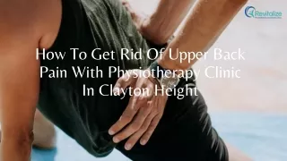 How To Get Rid Of Upper Back Pain With Physiotherapy Clinic In Clayton Height