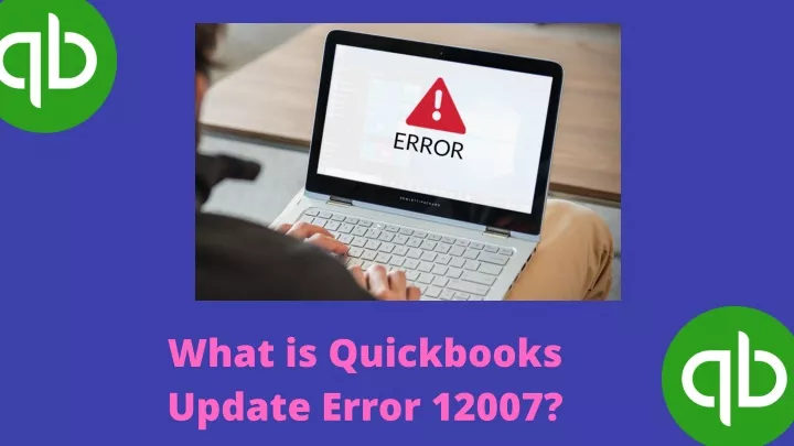 what is quickbooks update error 12007