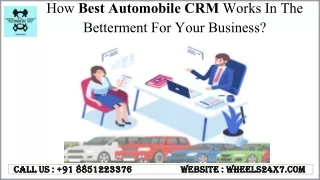 How Best Automobile CRM Works In The Betterment For Your Business