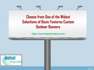 choose from one of the widest selections of basic features custom outdoor banners