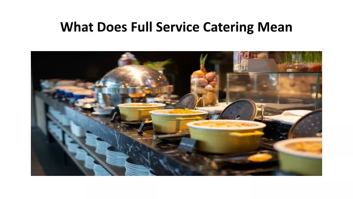 what does full service catering mean