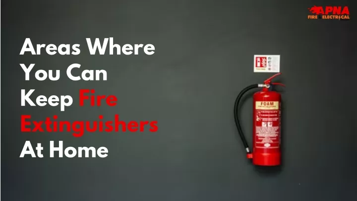 areas where you can keep fire extinguishers
