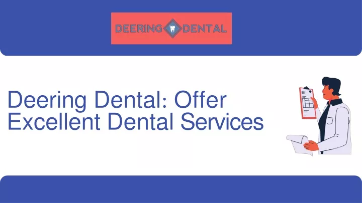 deering dental offer excellent dental services