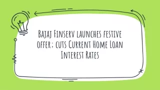 Bajaj Finserv launches festive offer; cuts Current Home Loan Interest Rates
