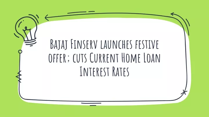 bajaj finserv launches festive offer cuts current home loan interest rates