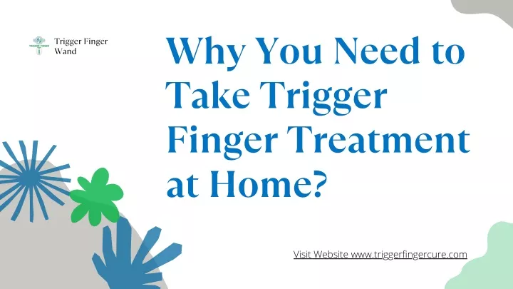 why you need to take trigger finger treatment