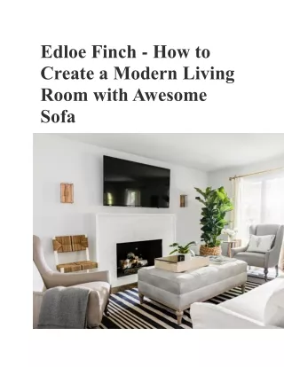 Edloe Finch - How to Create a Modern Living Room with Awesome Sofa