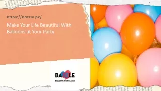 Make Your Life Beautiful With Balloons at Your Party