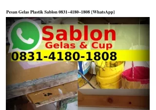 Pesan Gelas Plastik Sablon 08ᣮl-ㄐl80-l808(WA)