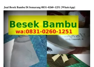 Jual Besek Bambu Di Semarang 0831.0260.1251 {WA}