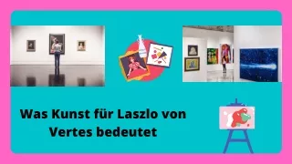 Laszlo Vertes | So wählen Sie die richtigen Kunstgalerien aus ?